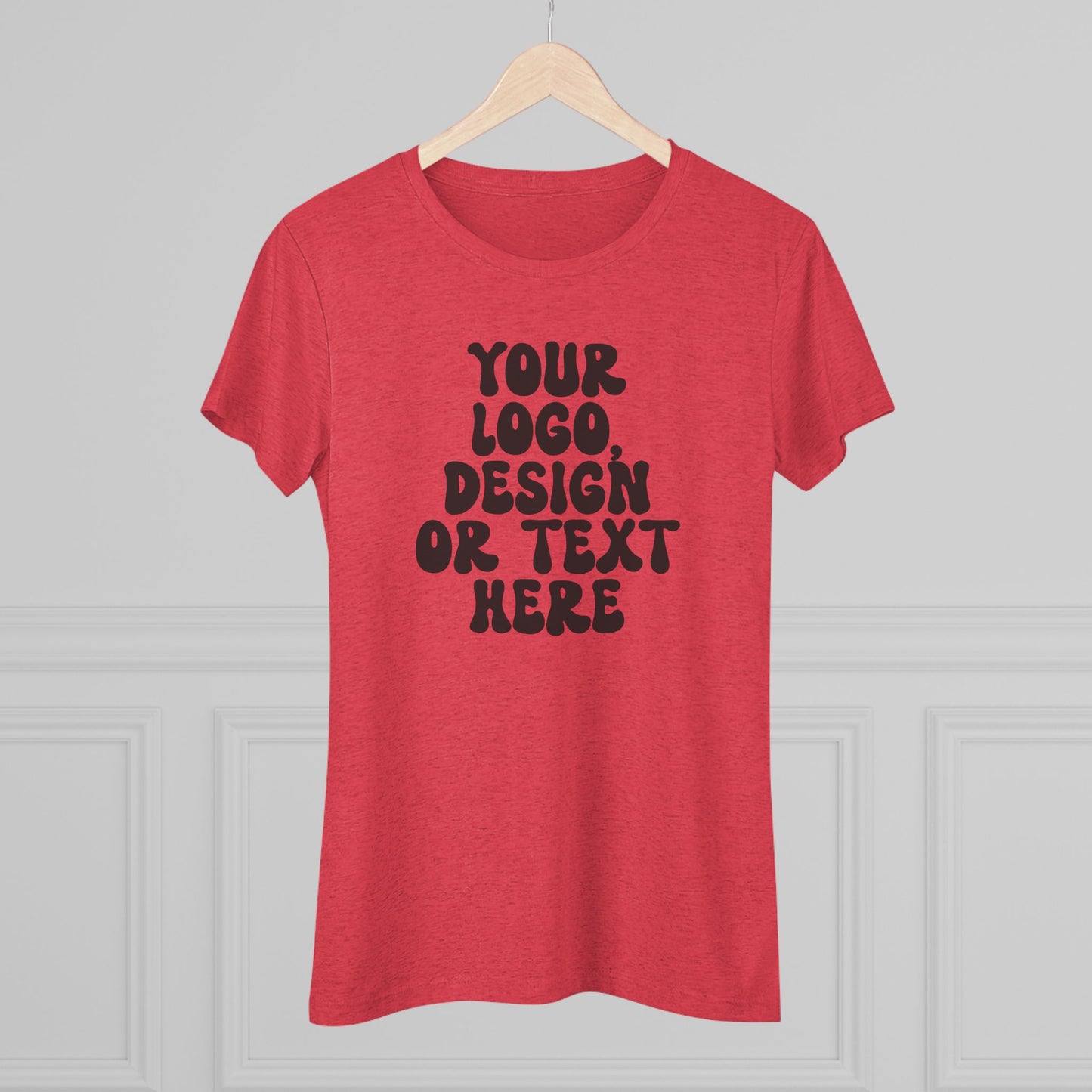 CUSTOM Text, Design or Logo - Women's Cut Triblend T-Shirt