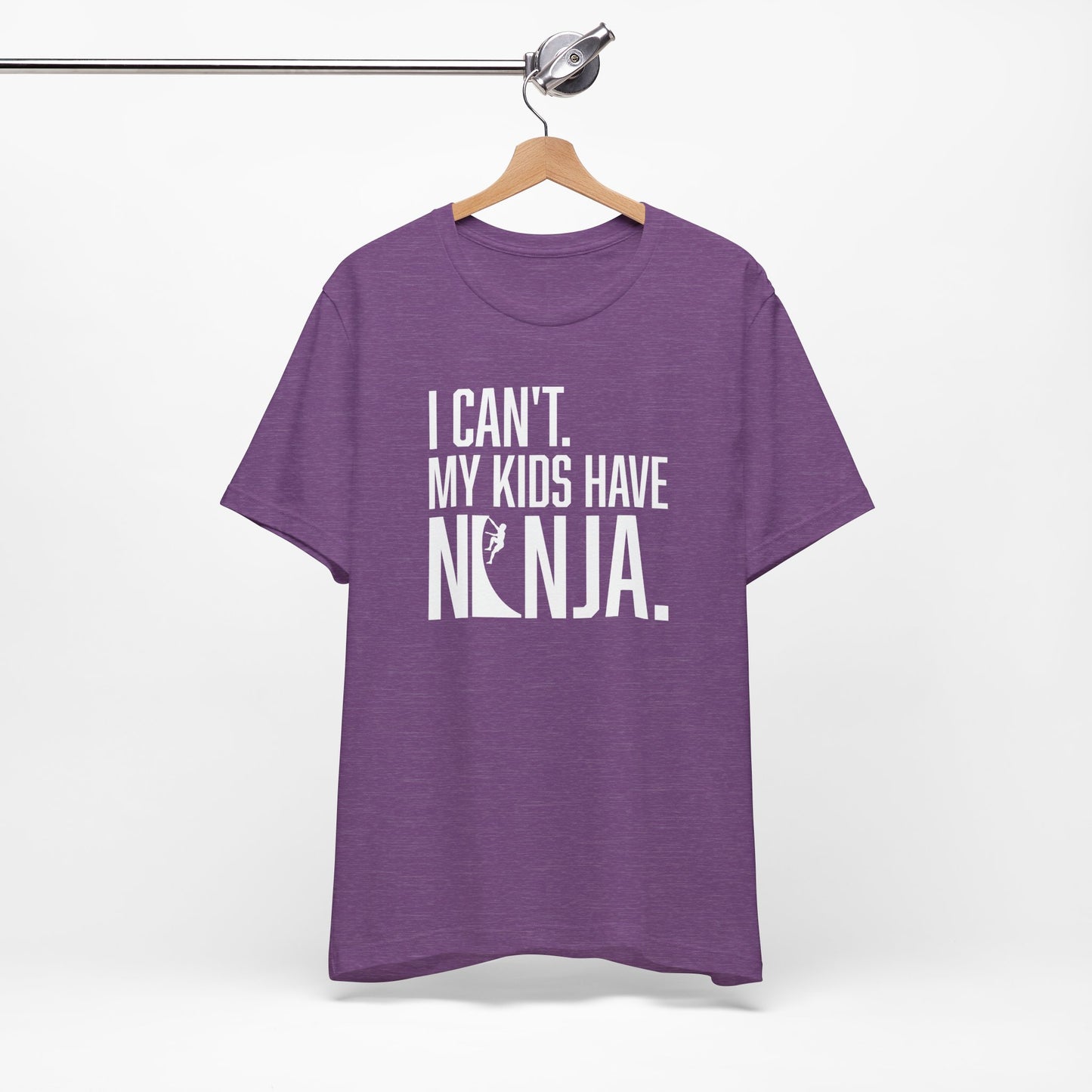 Custom Ninja Mom or Dad T-Shirt – “I Can’t. My Kids Have Ninja.” Funny Parent Shirt