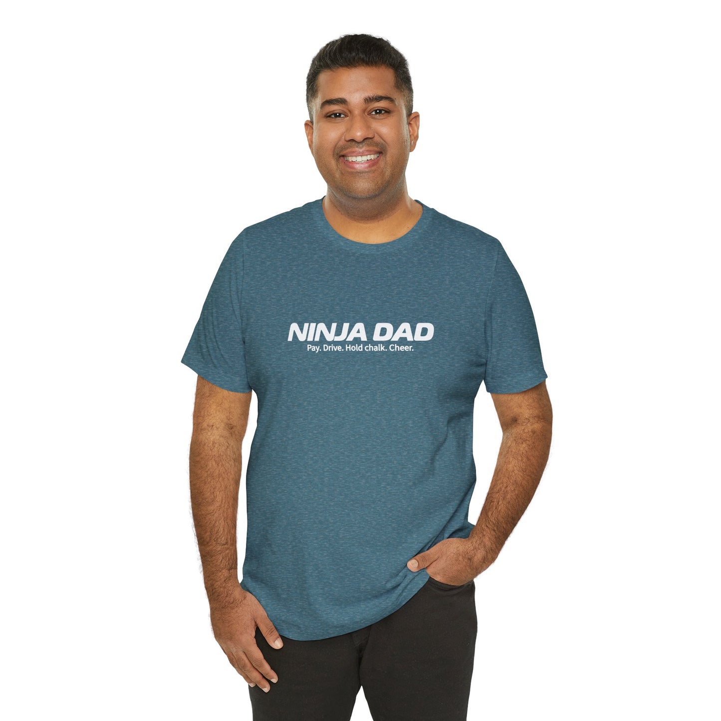 Ninja Dad T-Shirt – “Pay, Drive, Hold Chalk, Cheer” Funny Ninja Warrior Dad Shirt