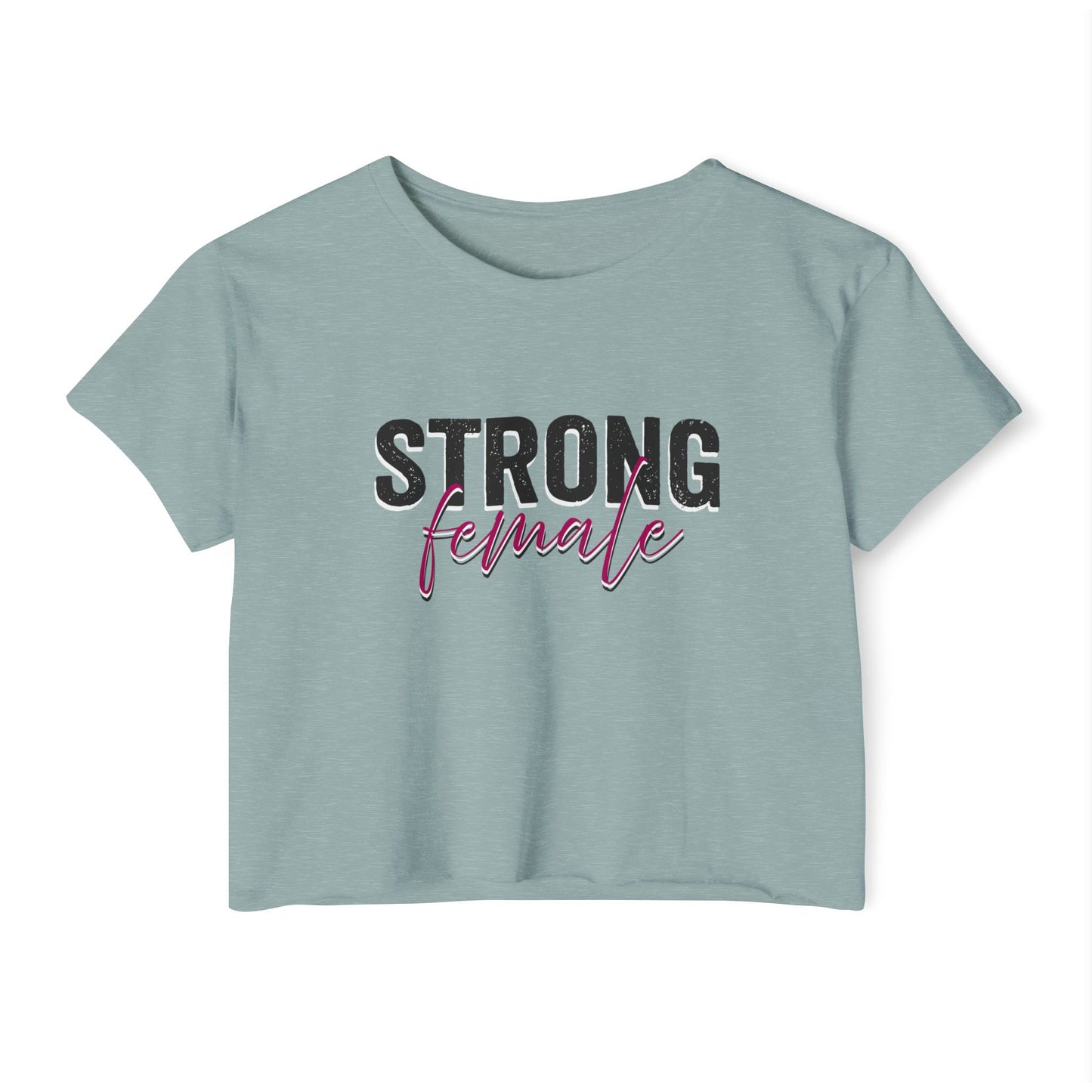 Strong Female Women’s Crop Tee – Empowering Graphic Shirt