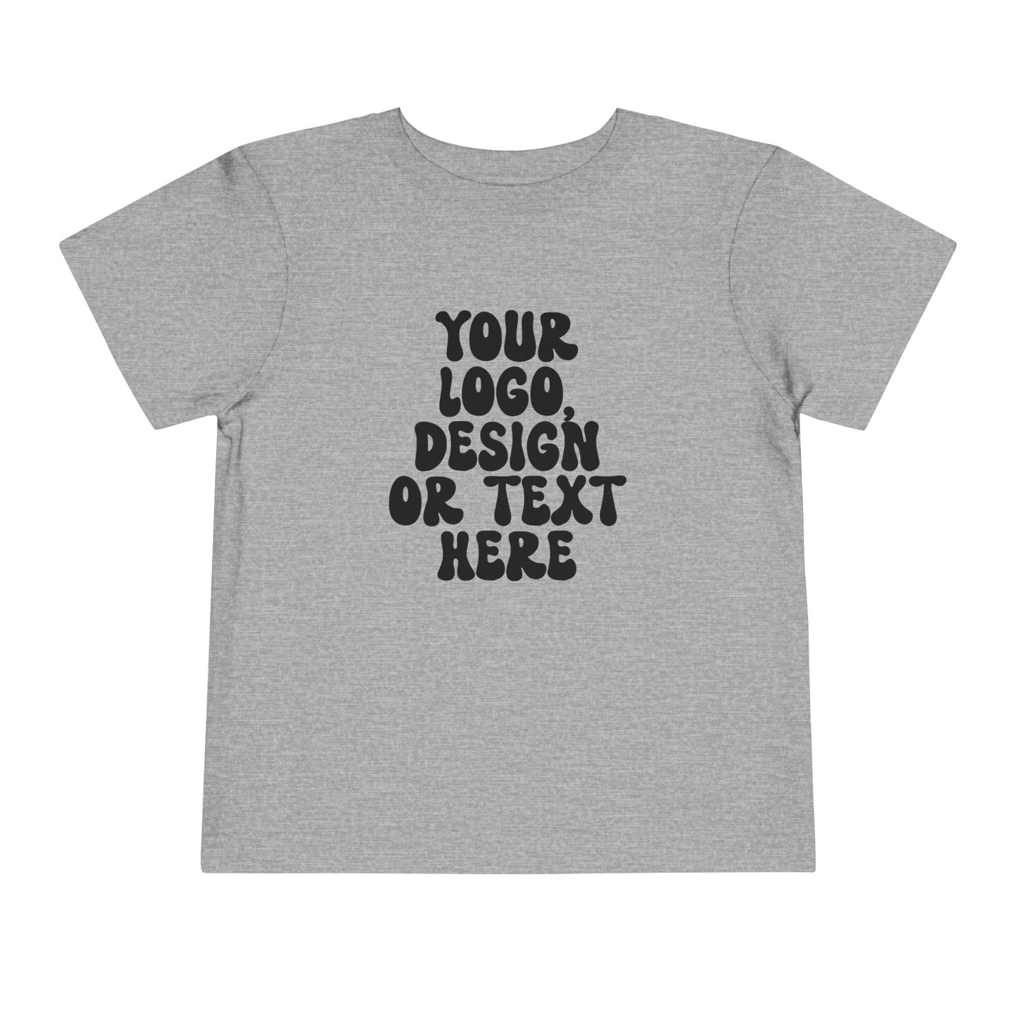 CUSTOM Text, Design or Logo - Unisex T-Shirt (Toddler)