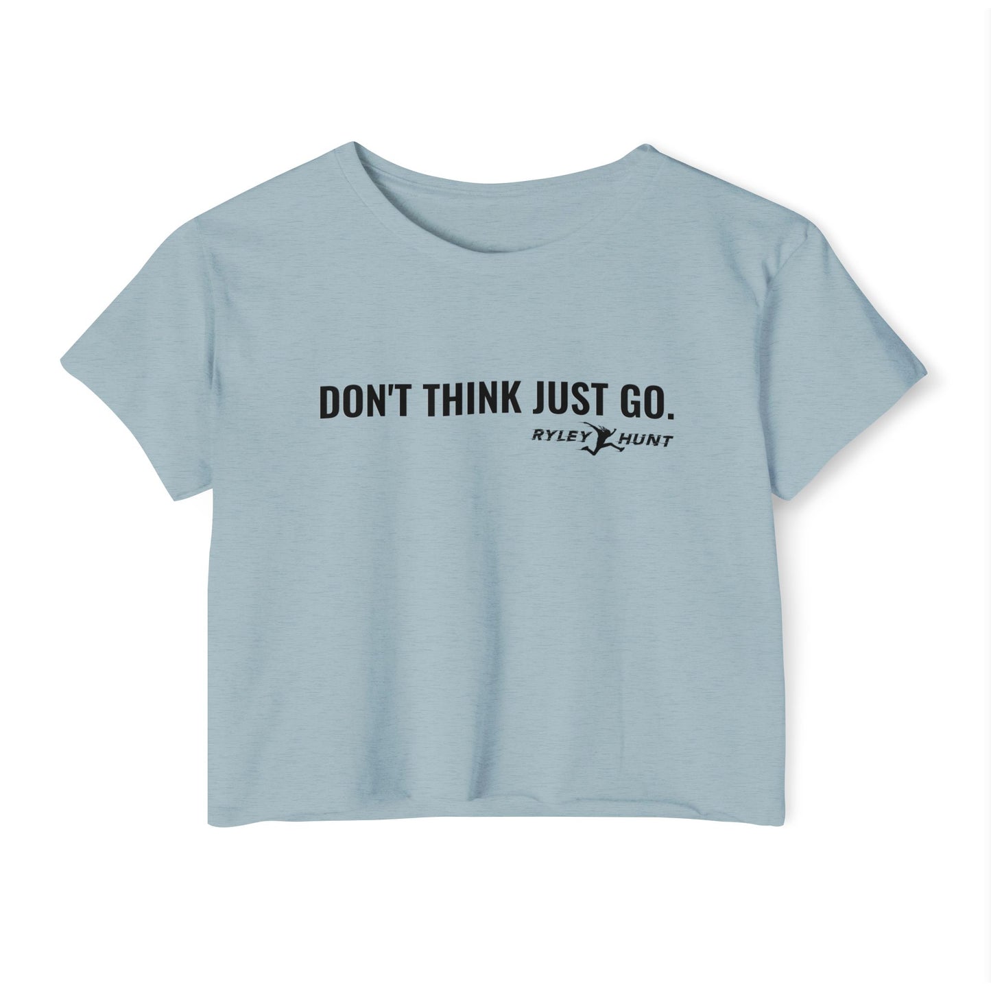 2025-2026 Season - Ryley Hunt “Don’t Think Just Go” - Ninja Athlete Crop Tee
