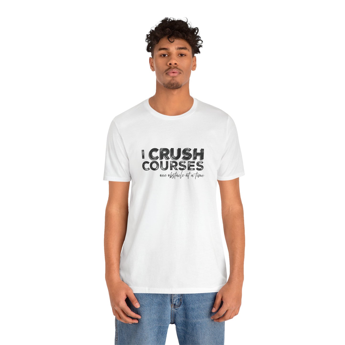 I Crush Courses One Obstacle at a Time T-Shirt | Ninja Warrior & OCR Tee