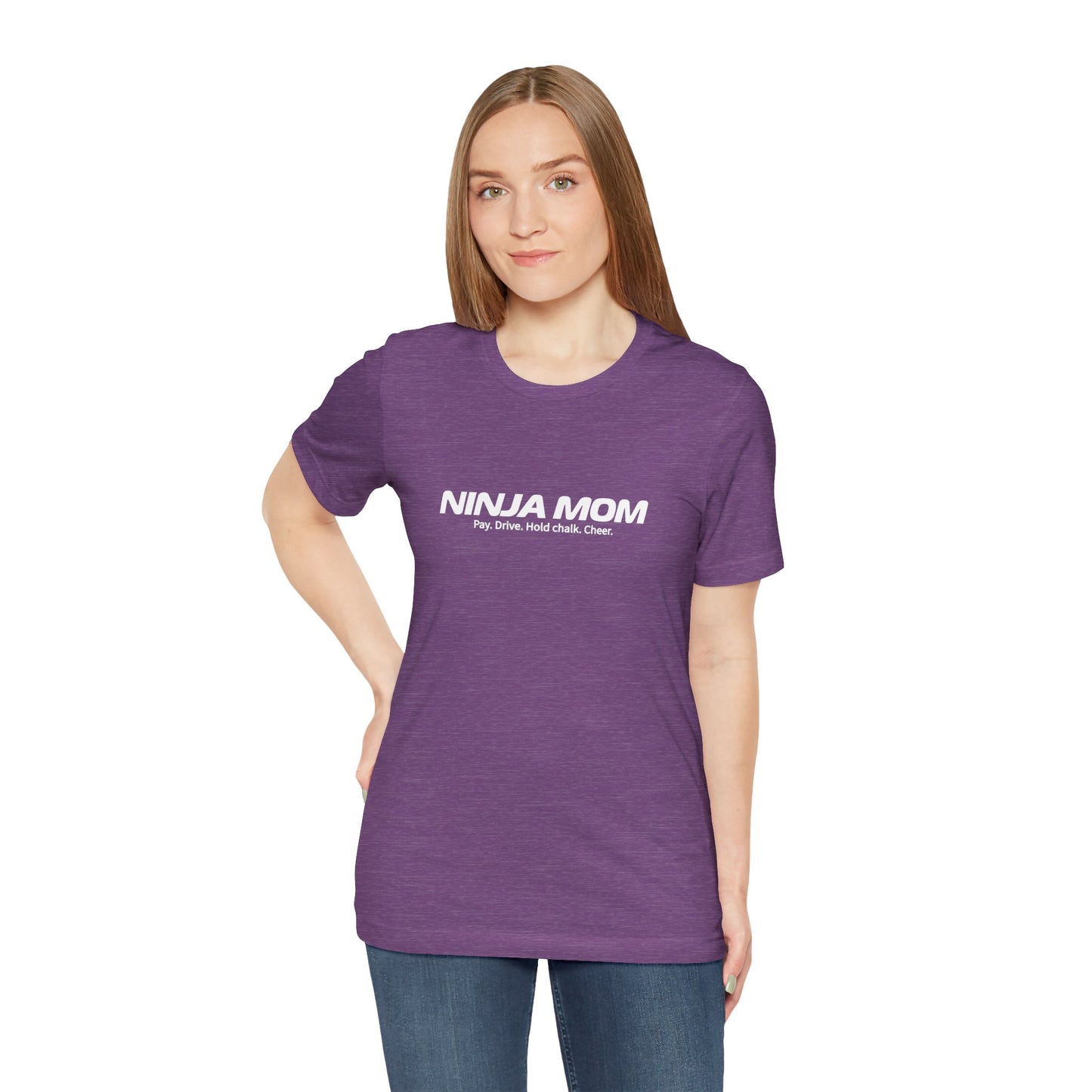 Ninja Mom T-Shirt – “Pay, Drive, Hold Chalk, Cheer” Funny Ninja Warrior Mom Shirt