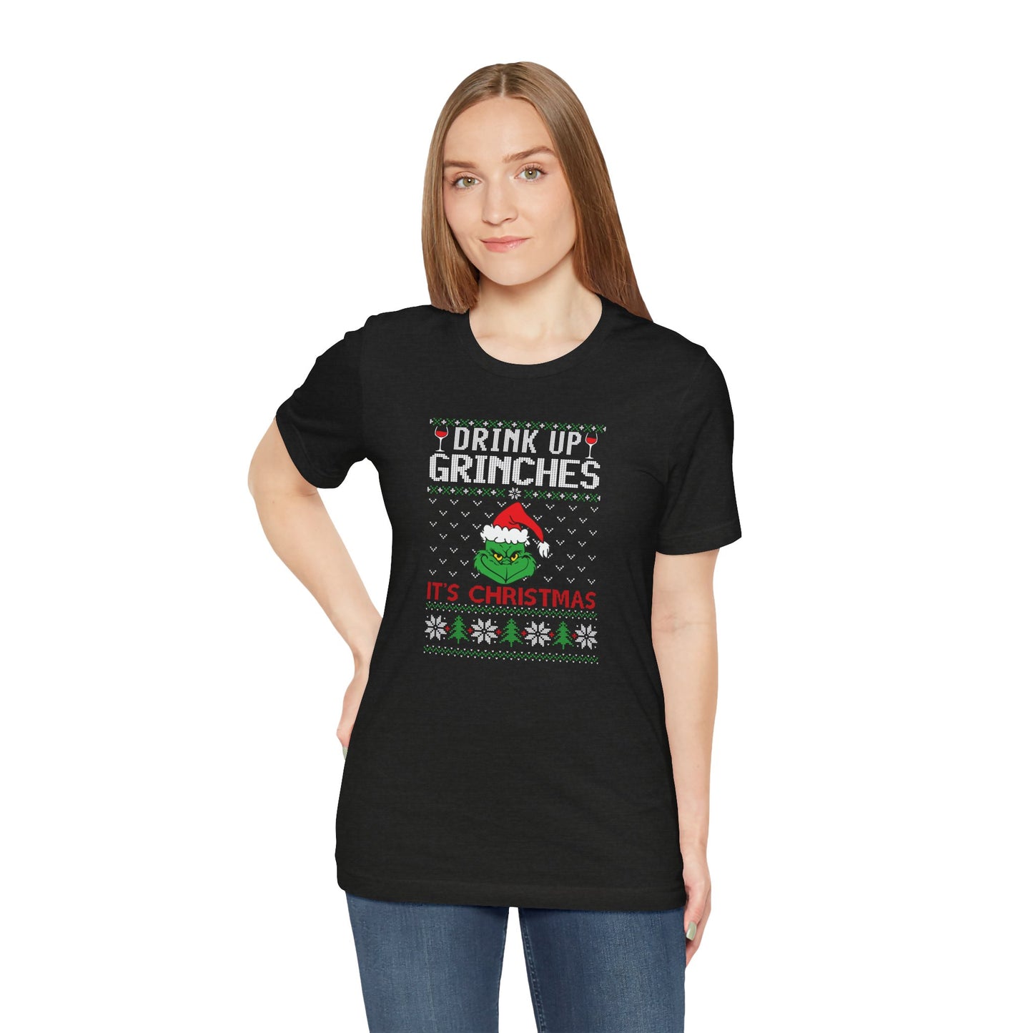 Drink Up Grinches T-Shirt – Funny Ugly Christmas Sweater Style