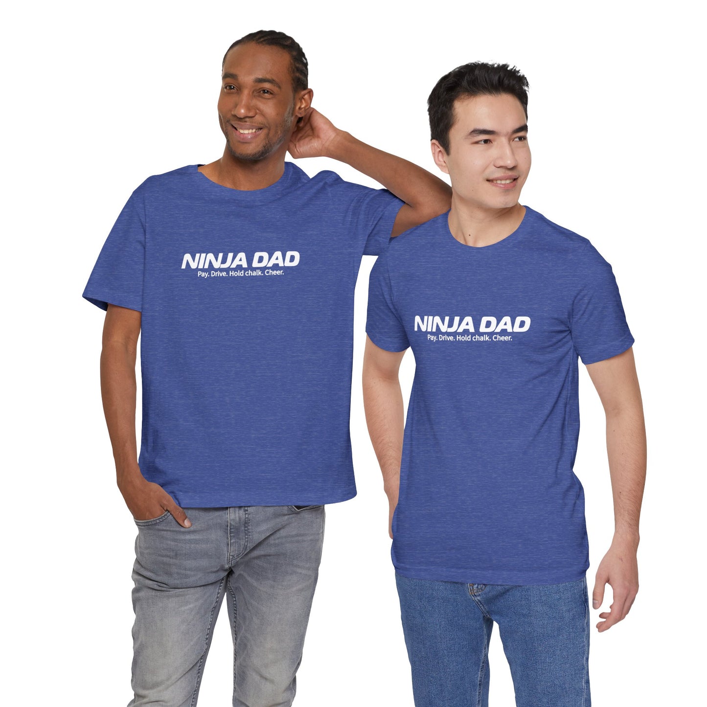 Ninja Dad T-Shirt – “Pay, Drive, Hold Chalk, Cheer” Funny Ninja Warrior Dad Shirt