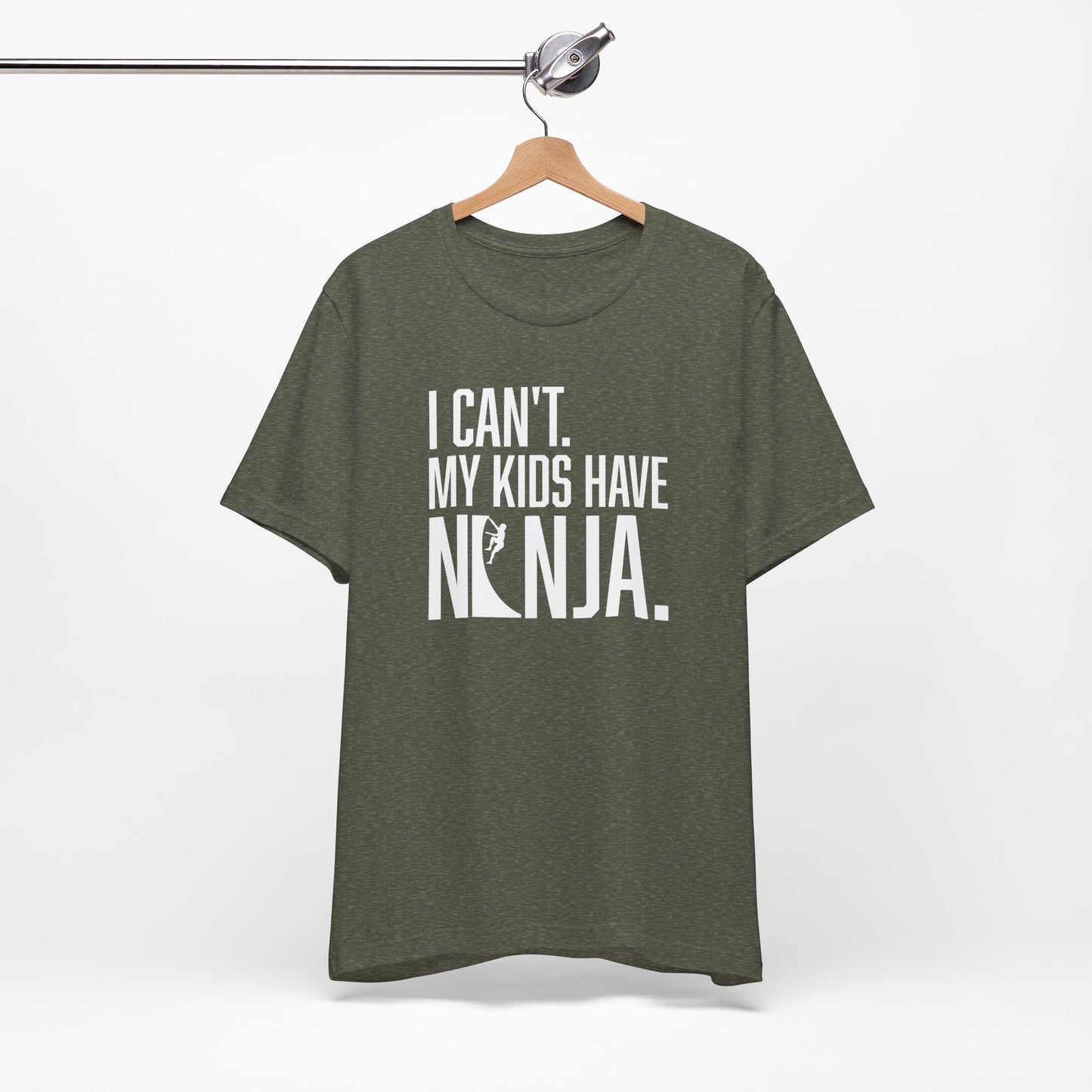 Custom Ninja Mom or Dad T-Shirt – “I Can’t. My Kids Have Ninja.” Funny Parent Shirt