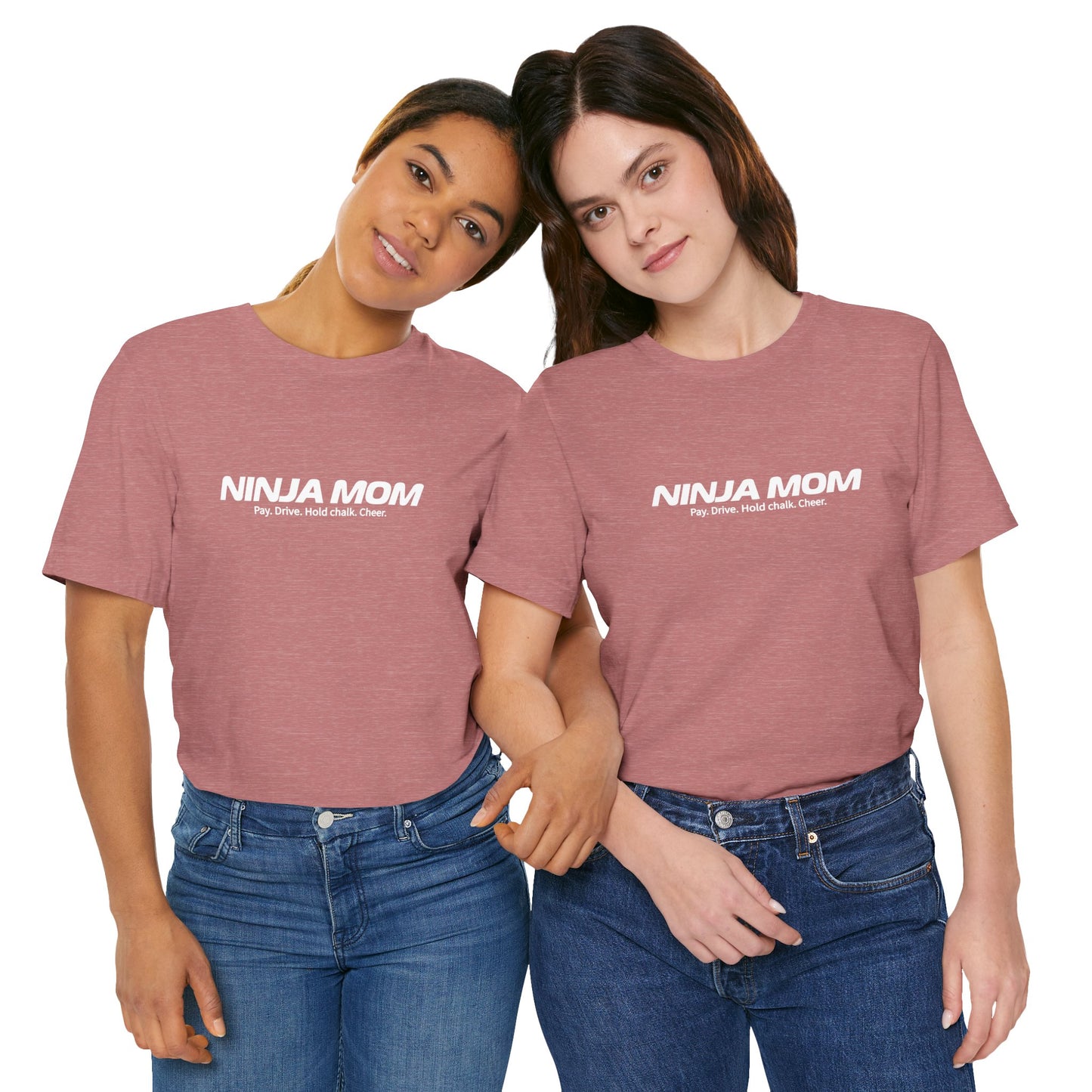 Ninja Mom T-Shirt – “Pay, Drive, Hold Chalk, Cheer” Funny Ninja Warrior Mom Shirt
