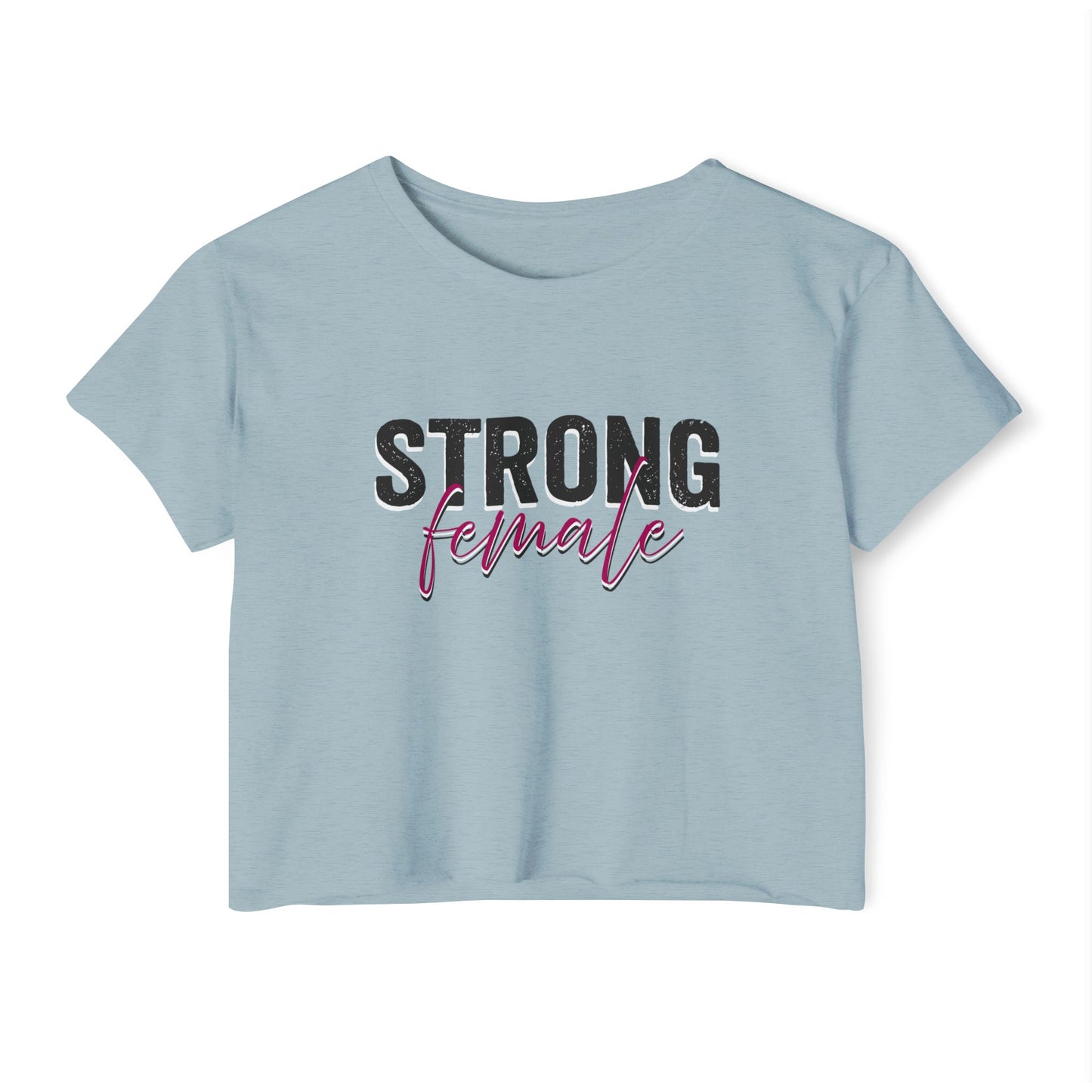 Strong Female Women’s Crop Tee – Empowering Graphic Shirt