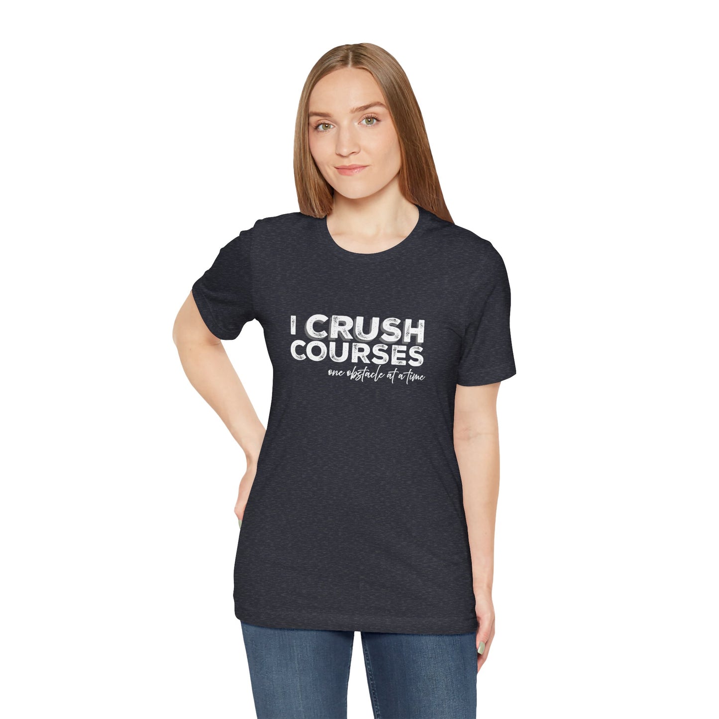 I Crush Courses One Obstacle at a Time T-Shirt | Ninja Warrior & OCR Tee