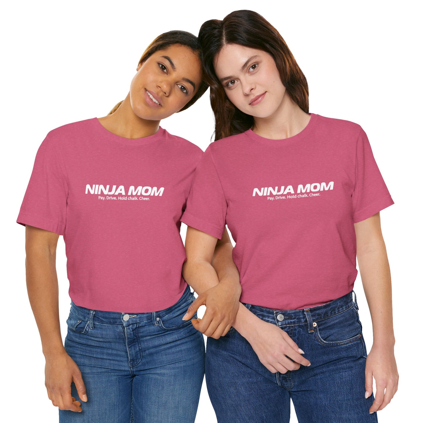 Ninja Mom T-Shirt – “Pay, Drive, Hold Chalk, Cheer” Funny Ninja Warrior Mom Shirt