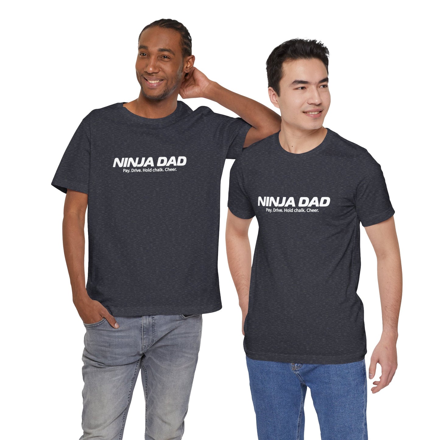 Ninja Dad T-Shirt – “Pay, Drive, Hold Chalk, Cheer” Funny Ninja Warrior Dad Shirt