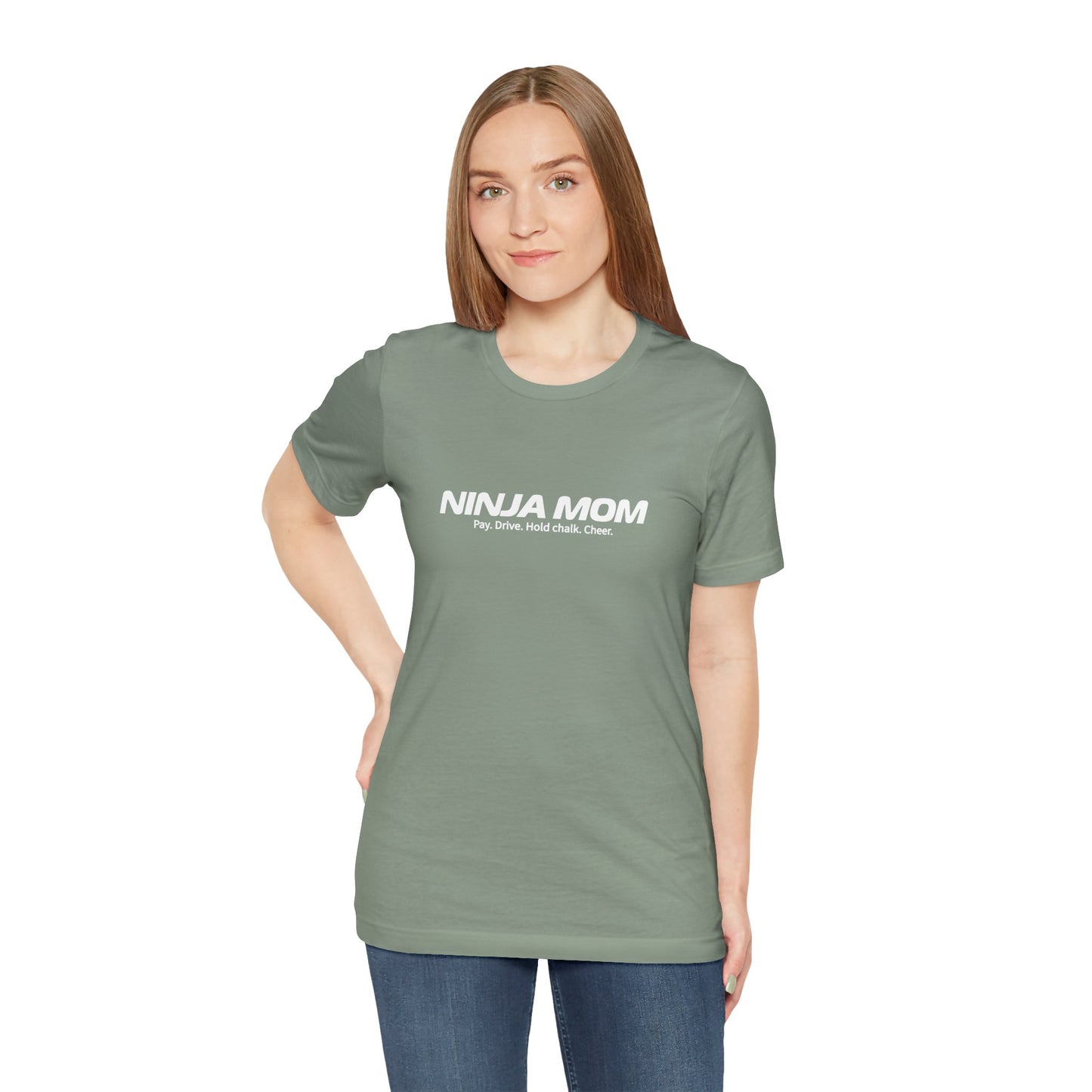 Ninja Mom T-Shirt – “Pay, Drive, Hold Chalk, Cheer” Funny Ninja Warrior Mom Shirt