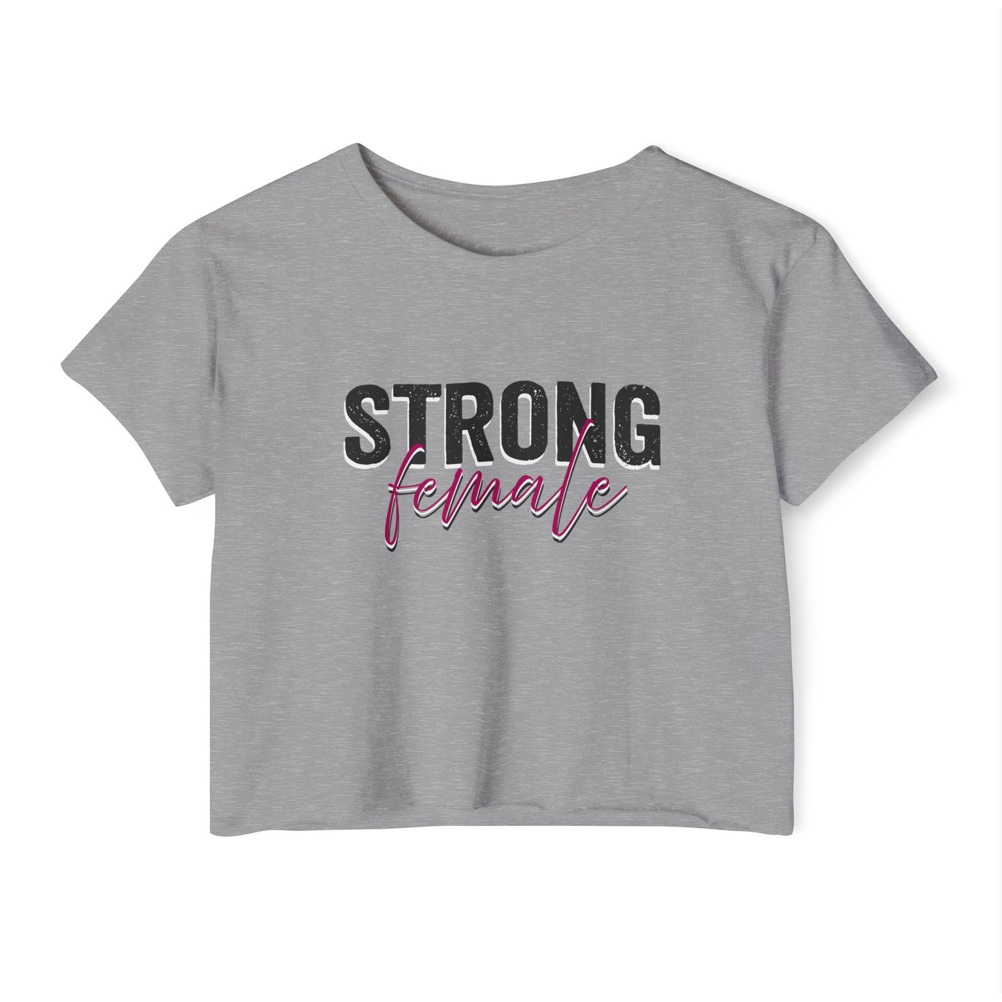 Strong Female Women’s Crop Tee – Empowering Graphic Shirt
