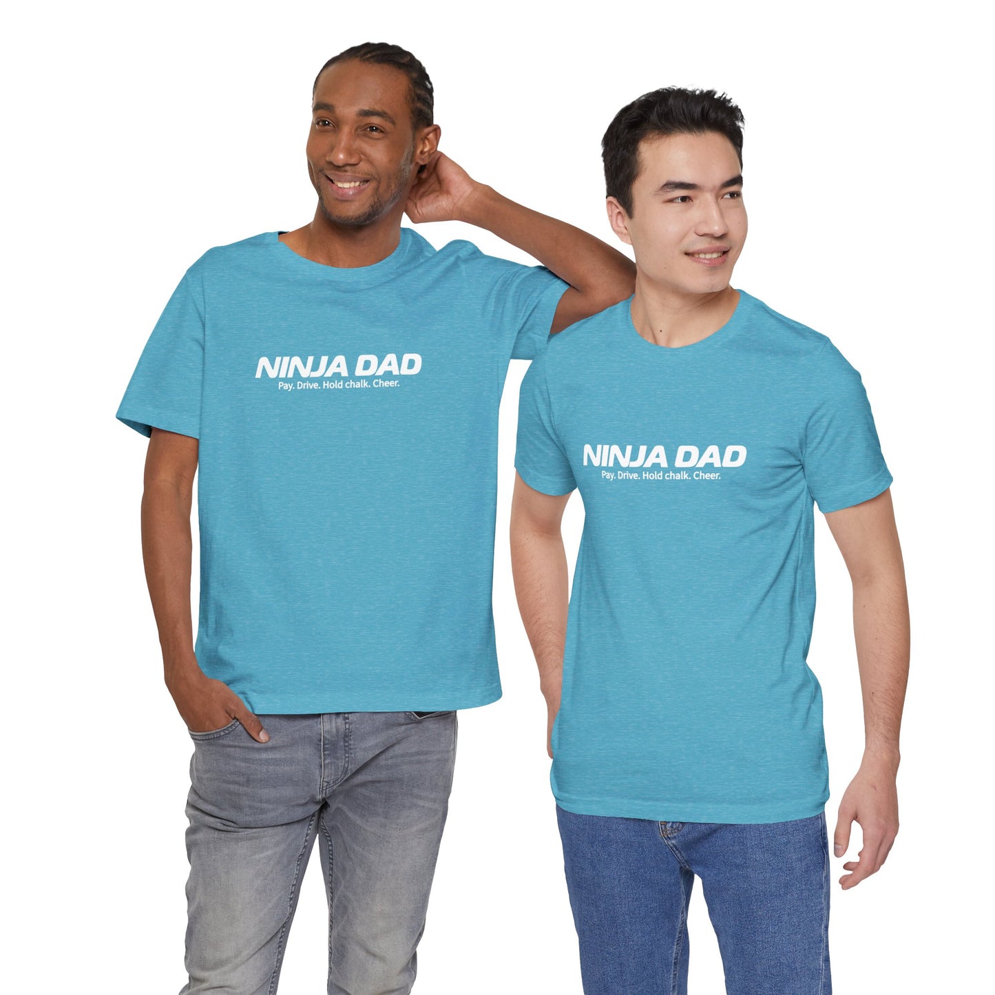 Ninja Dad T-Shirt – “Pay, Drive, Hold Chalk, Cheer” Funny Ninja Warrior Dad Shirt