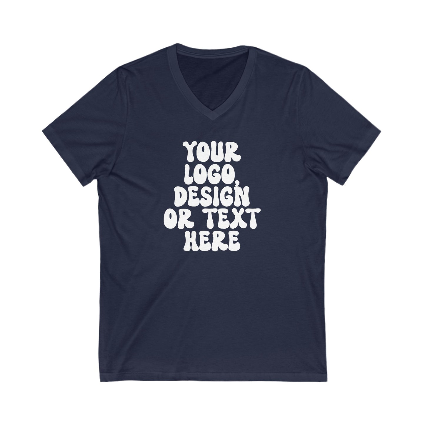 CUSTOM Text, Design or Logo - Unisex V-Neck T-Shirt