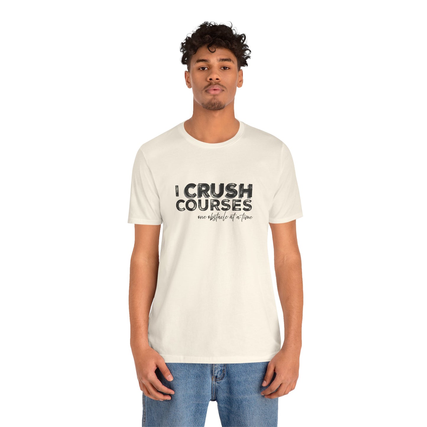 I Crush Courses One Obstacle at a Time T-Shirt | Ninja Warrior & OCR Tee