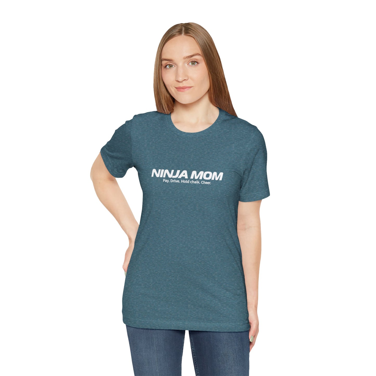 Ninja Mom T-Shirt – “Pay, Drive, Hold Chalk, Cheer” Funny Ninja Warrior Mom Shirt