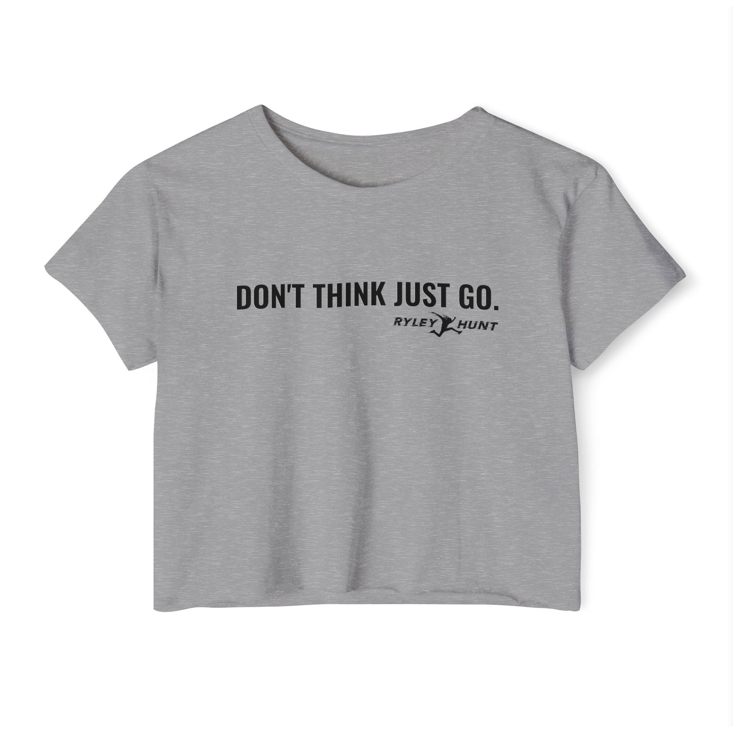 2025-2026 Season - Ryley Hunt “Don’t Think Just Go” - Ninja Athlete Crop Tee