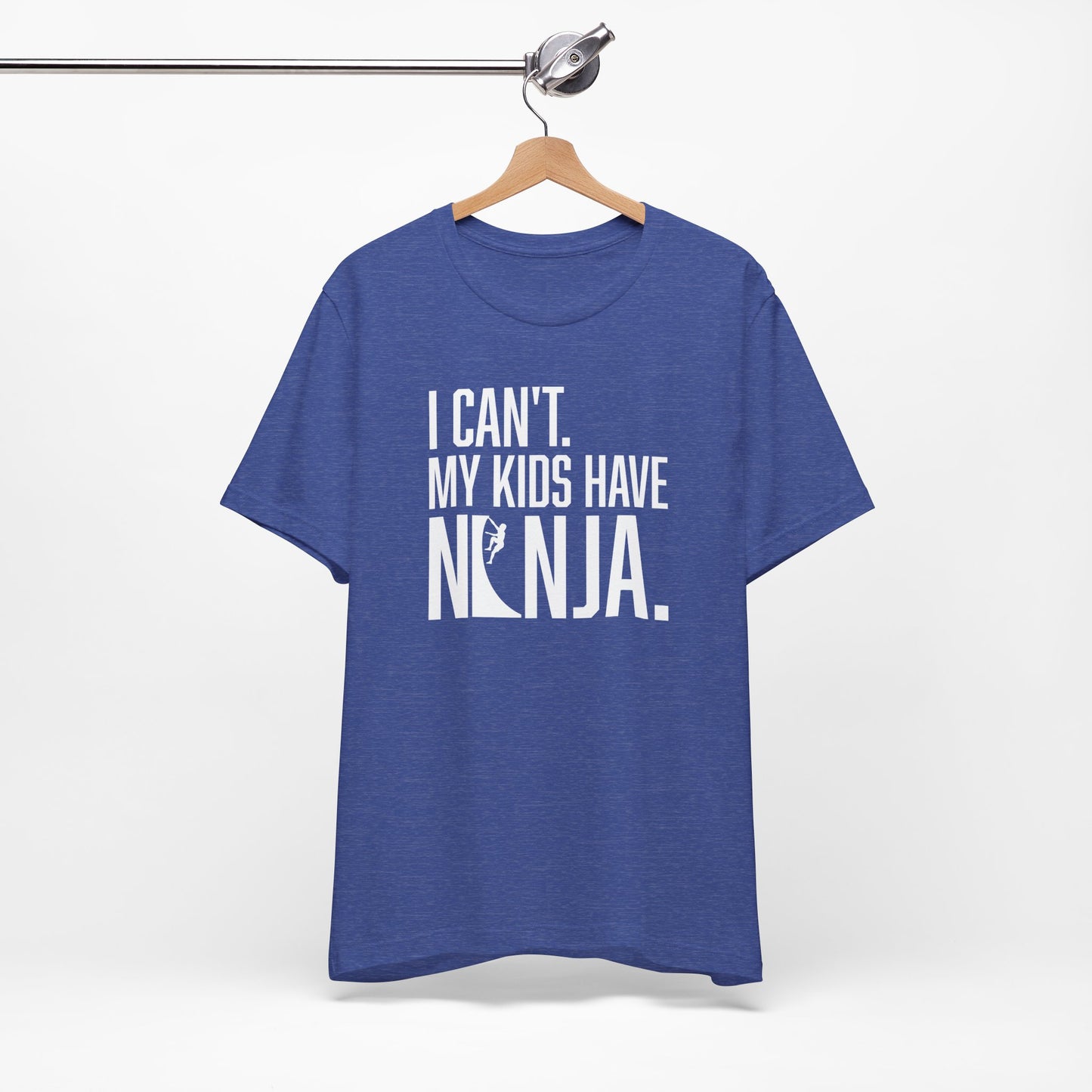 Custom Ninja Mom or Dad T-Shirt – “I Can’t. My Kids Have Ninja.” Funny Parent Shirt