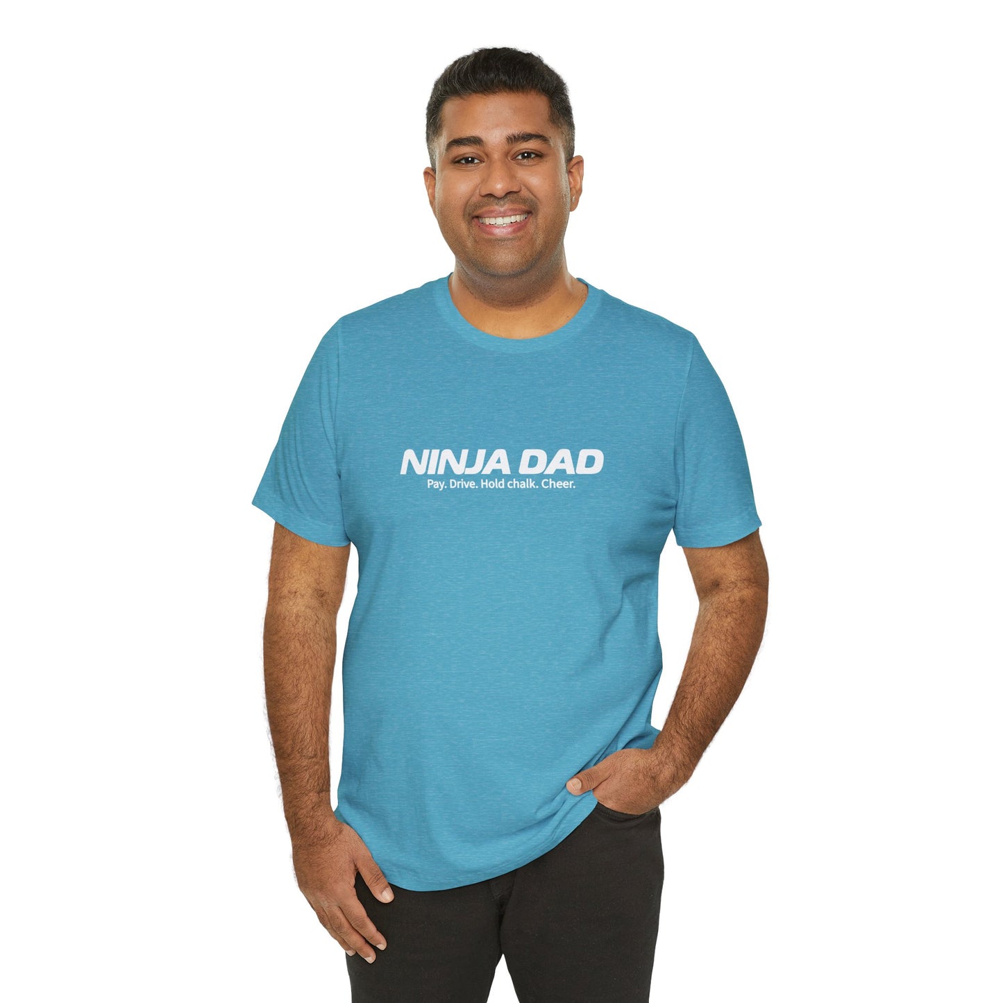 Ninja Dad T-Shirt – “Pay, Drive, Hold Chalk, Cheer” Funny Ninja Warrior Dad Shirt