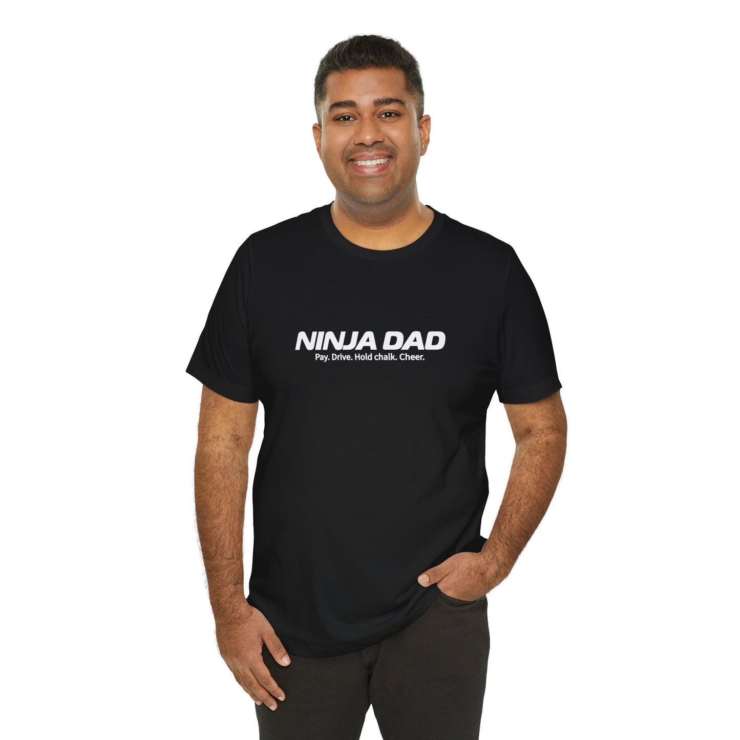 Ninja Dad T-Shirt – “Pay, Drive, Hold Chalk, Cheer” Funny Ninja Warrior Dad Shirt