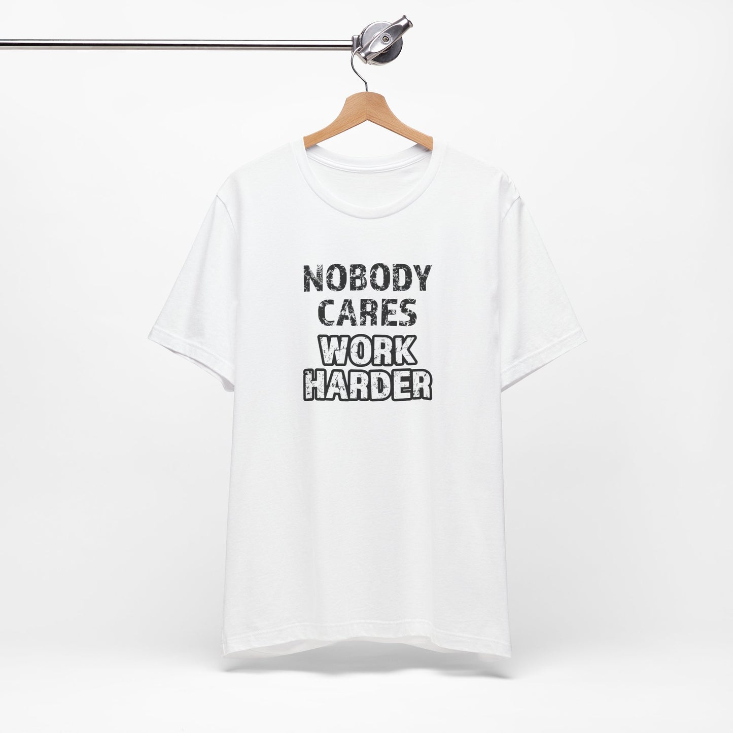 Nobody Cares, Work Harder T-Shirt – Unisex Motivational Gym & Training Shirt