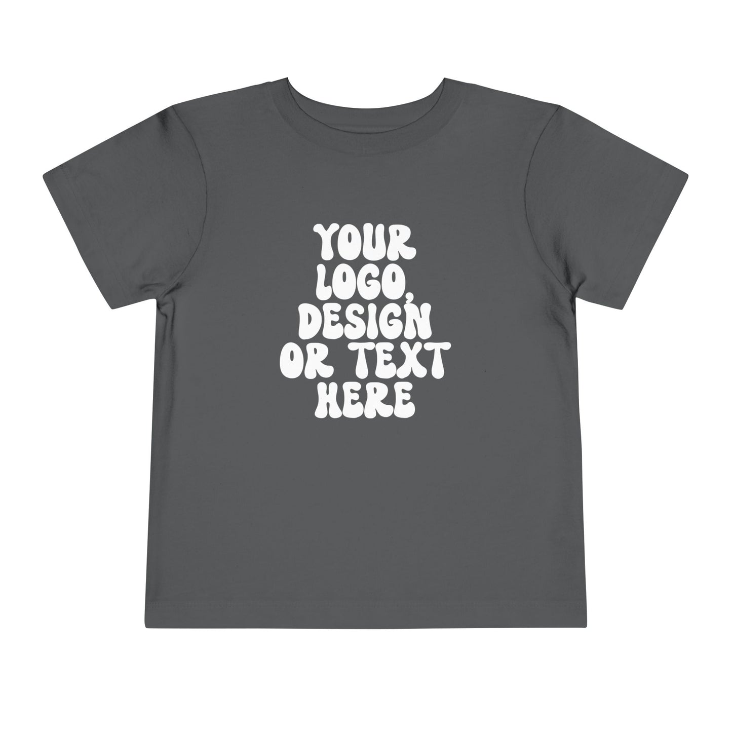 CUSTOM Text, Design or Logo - Unisex T-Shirt (Toddler)