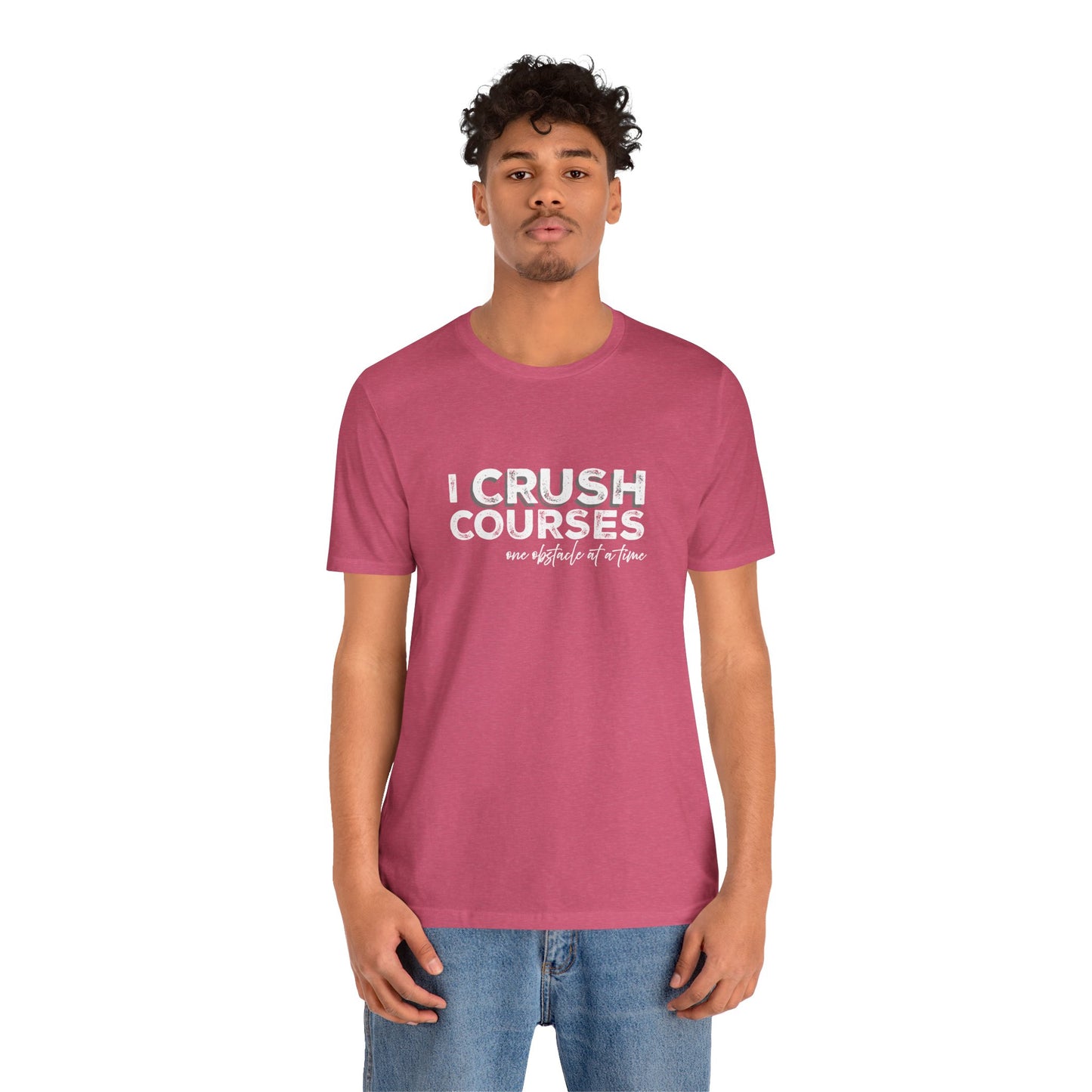 I Crush Courses One Obstacle at a Time T-Shirt | Ninja Warrior & OCR Tee