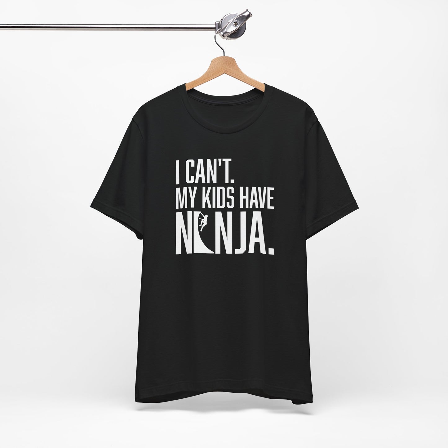 Custom Ninja Mom or Dad T-Shirt – “I Can’t. My Kids Have Ninja.” Funny Parent Shirt
