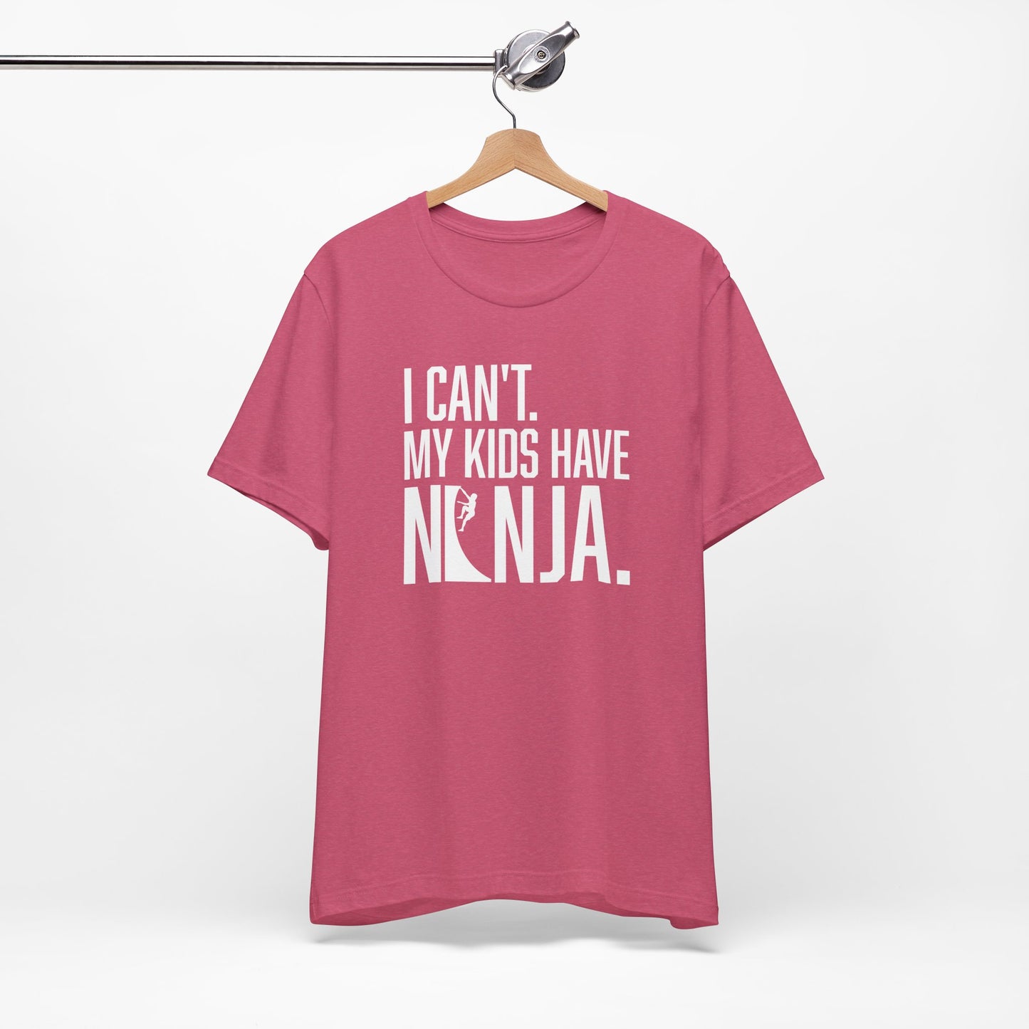 Custom Ninja Mom or Dad T-Shirt – “I Can’t. My Kids Have Ninja.” Funny Parent Shirt