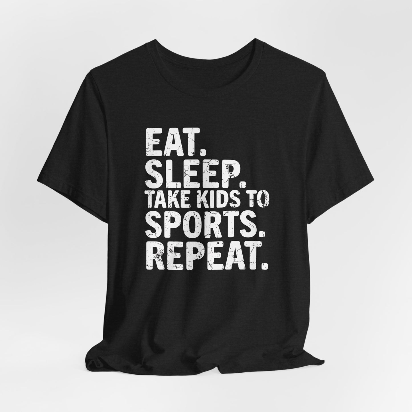 Eat Sleep Bring Kids to Sports Repeat - Unisex T-Shirt or Hoodie