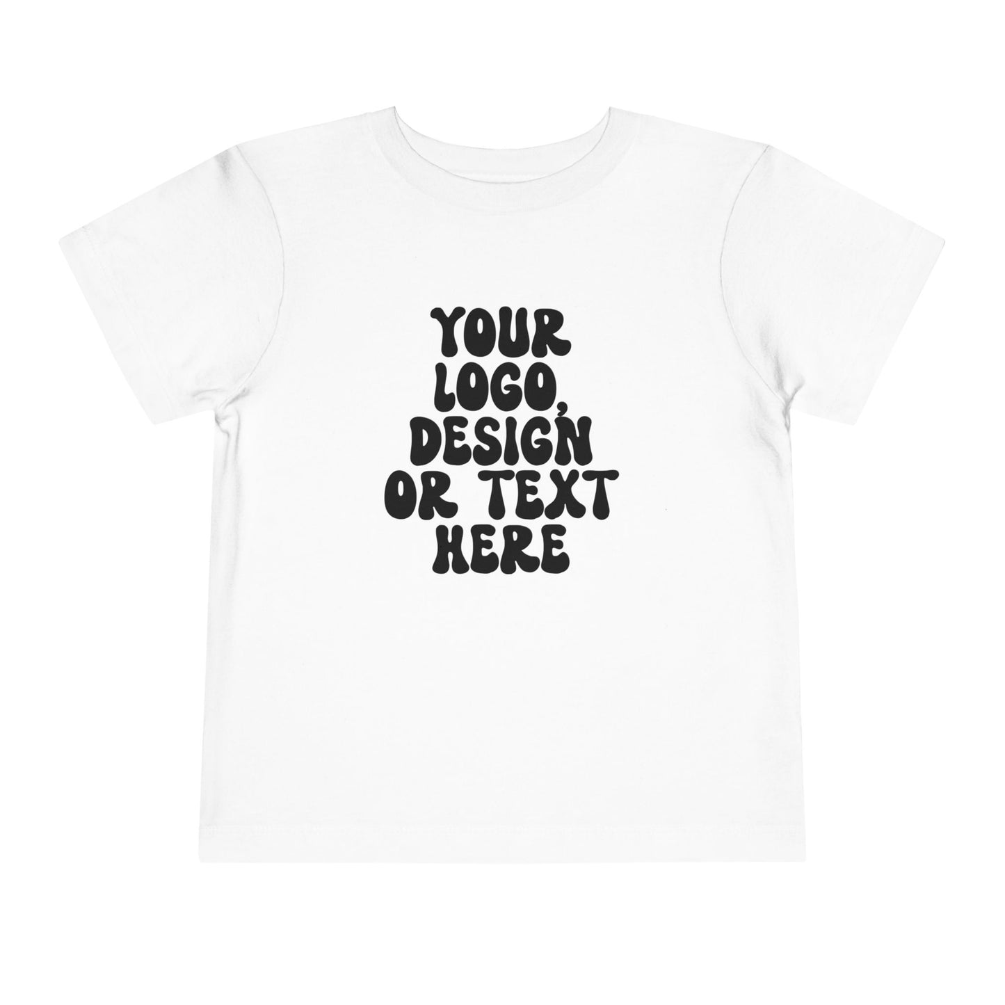 CUSTOM Text, Design or Logo - Unisex T-Shirt (Toddler)