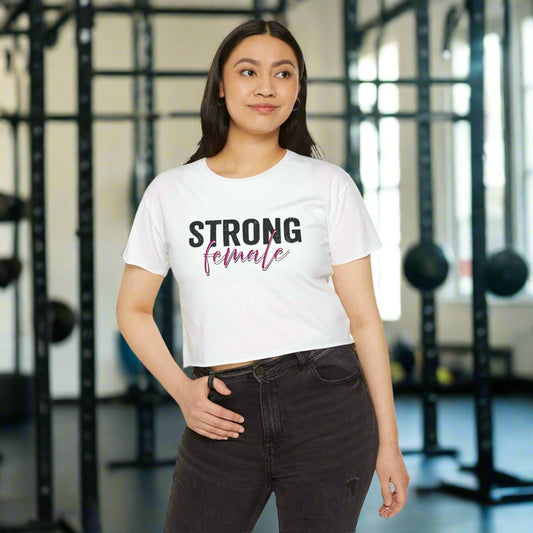 Strong Female Women’s Crop Tee – Empowering Graphic Shirt