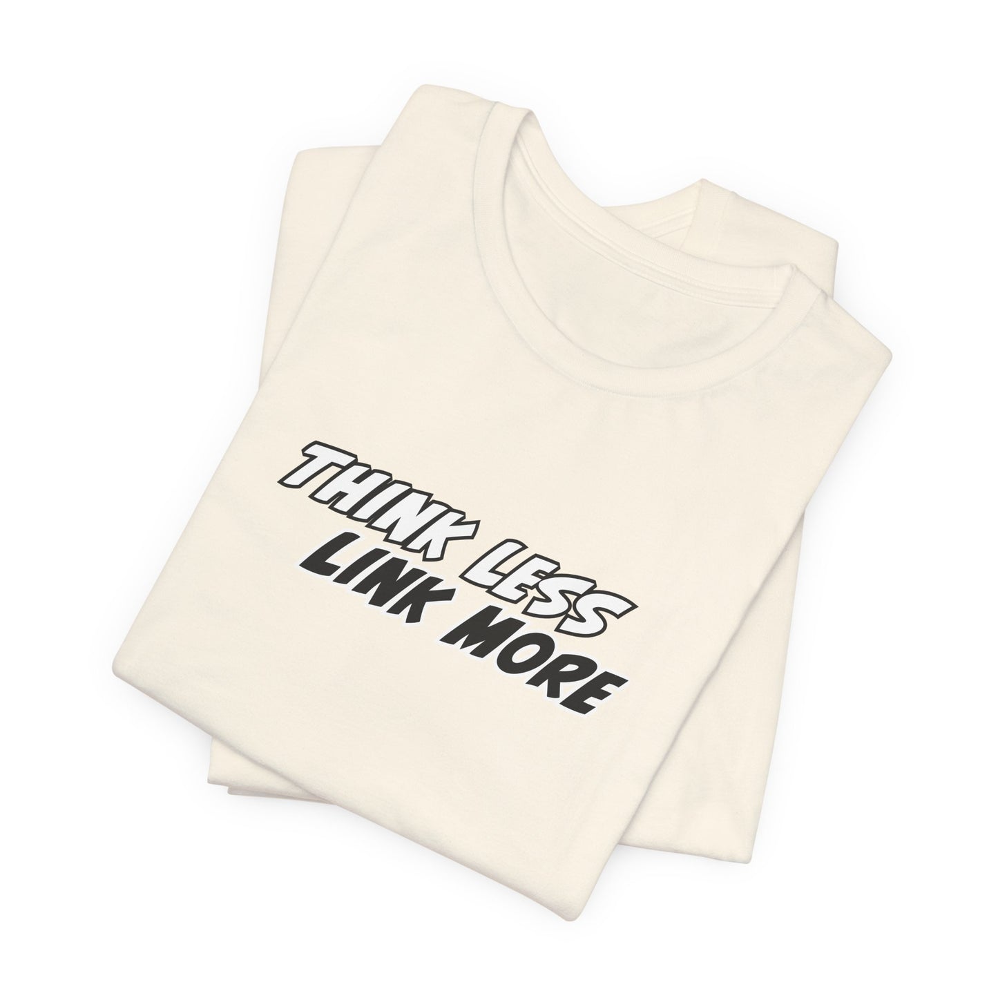 Think Less, Link More Ninja Warrior T-Shirt