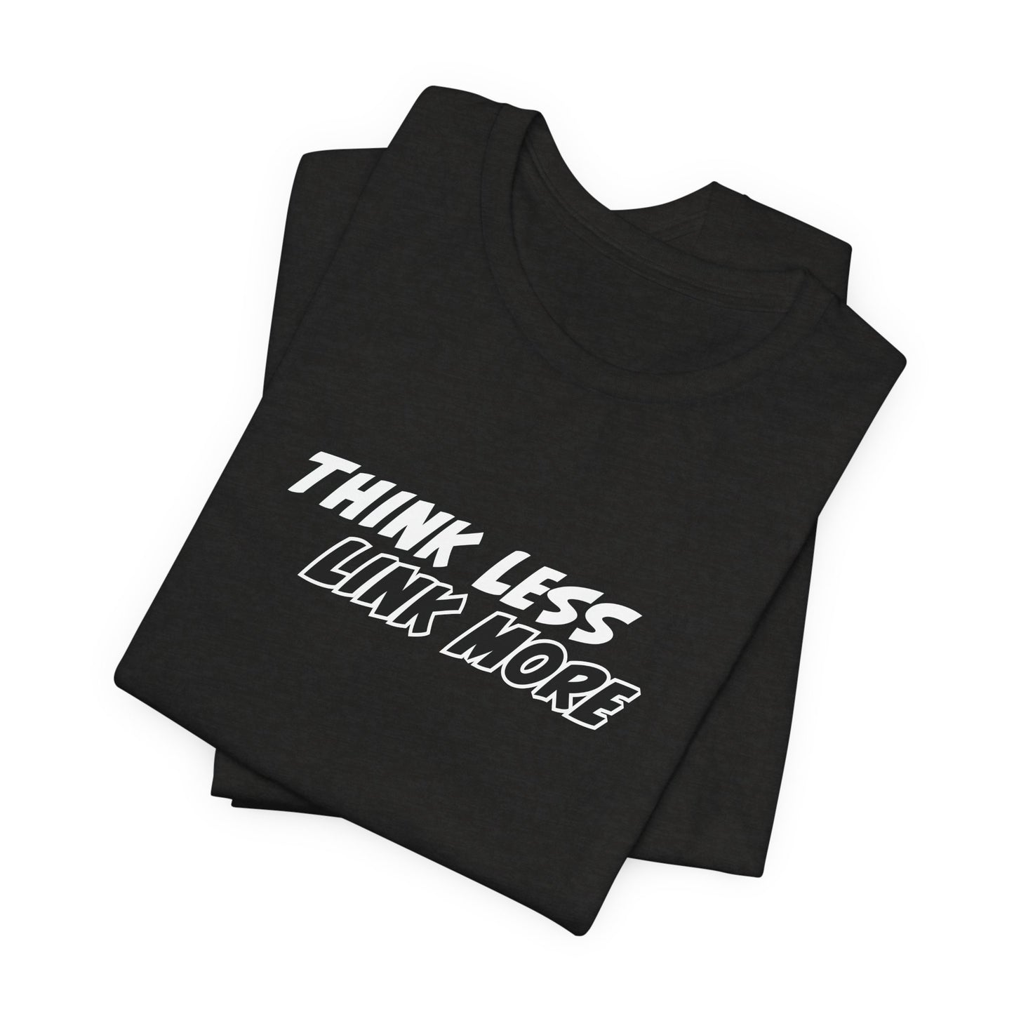 Think Less, Link More Ninja Warrior T-Shirt
