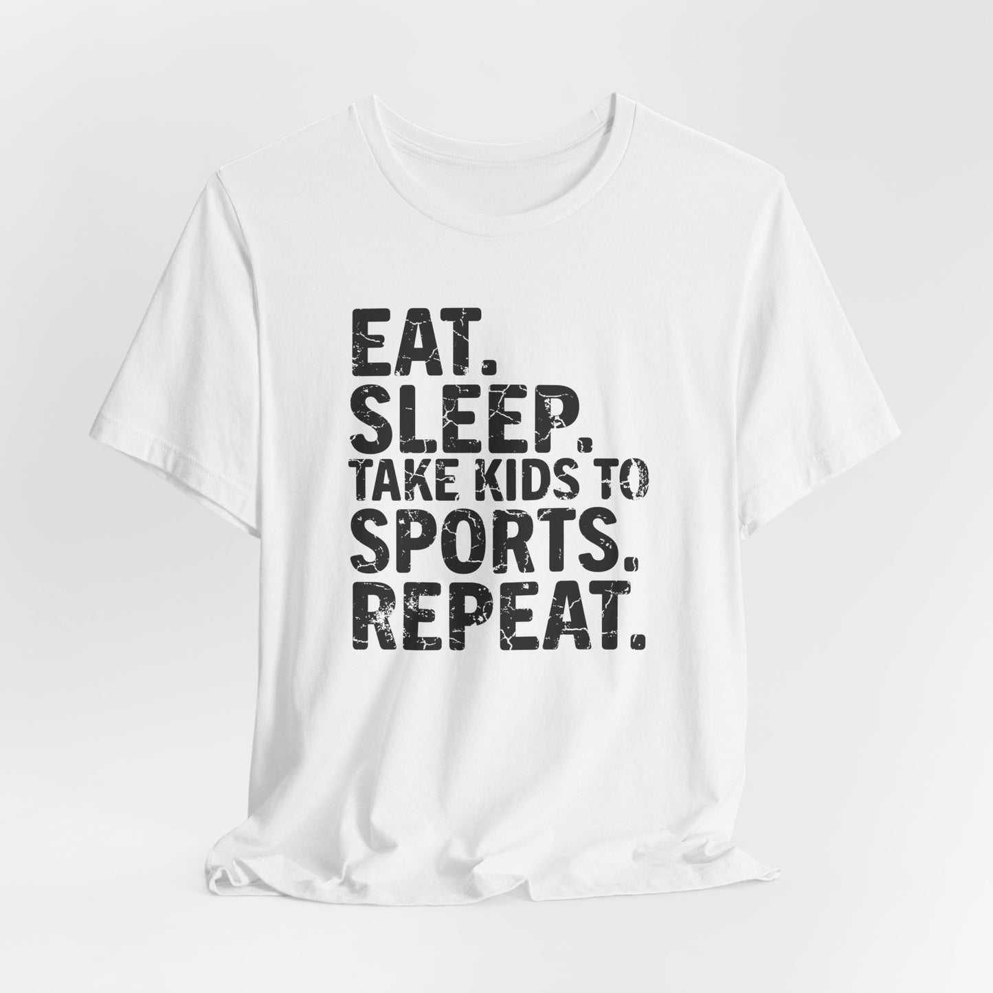 Eat Sleep Bring Kids to Sports Repeat - Unisex T-Shirt or Hoodie