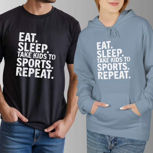 Eat Sleep Bring Kids to Sports Repeat - Unisex T-Shirt or Hoodie